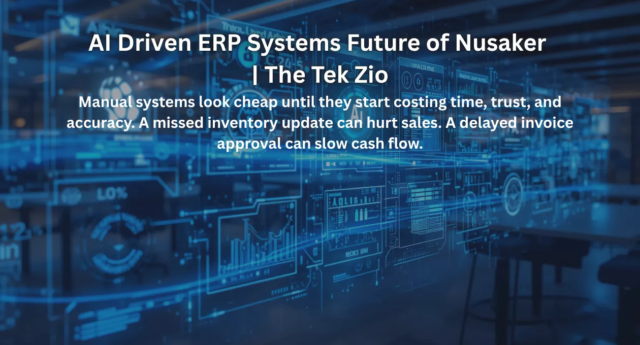 AI Driven ERP Systems Future of Nusaker | The Tek Zio