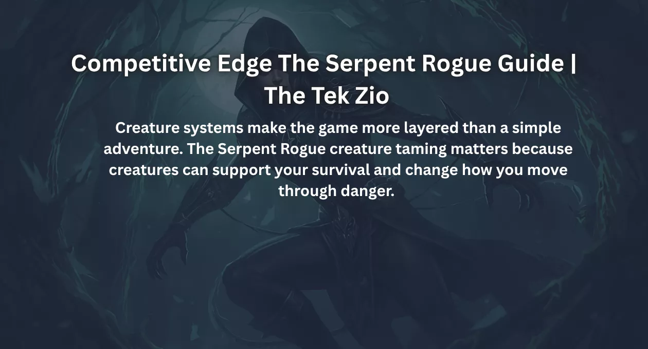 Competitive Edge The Serpent Rogue