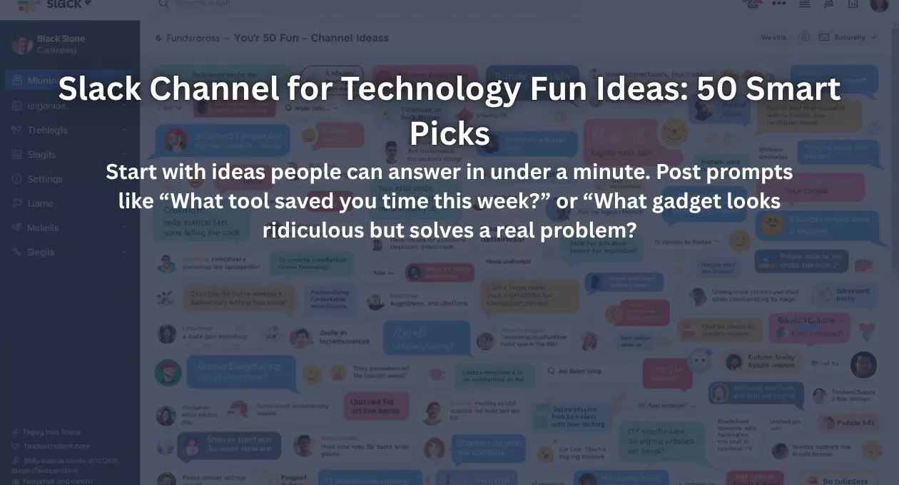 Slack Channel for Technology Fun Ideas: 50 Smart Picks