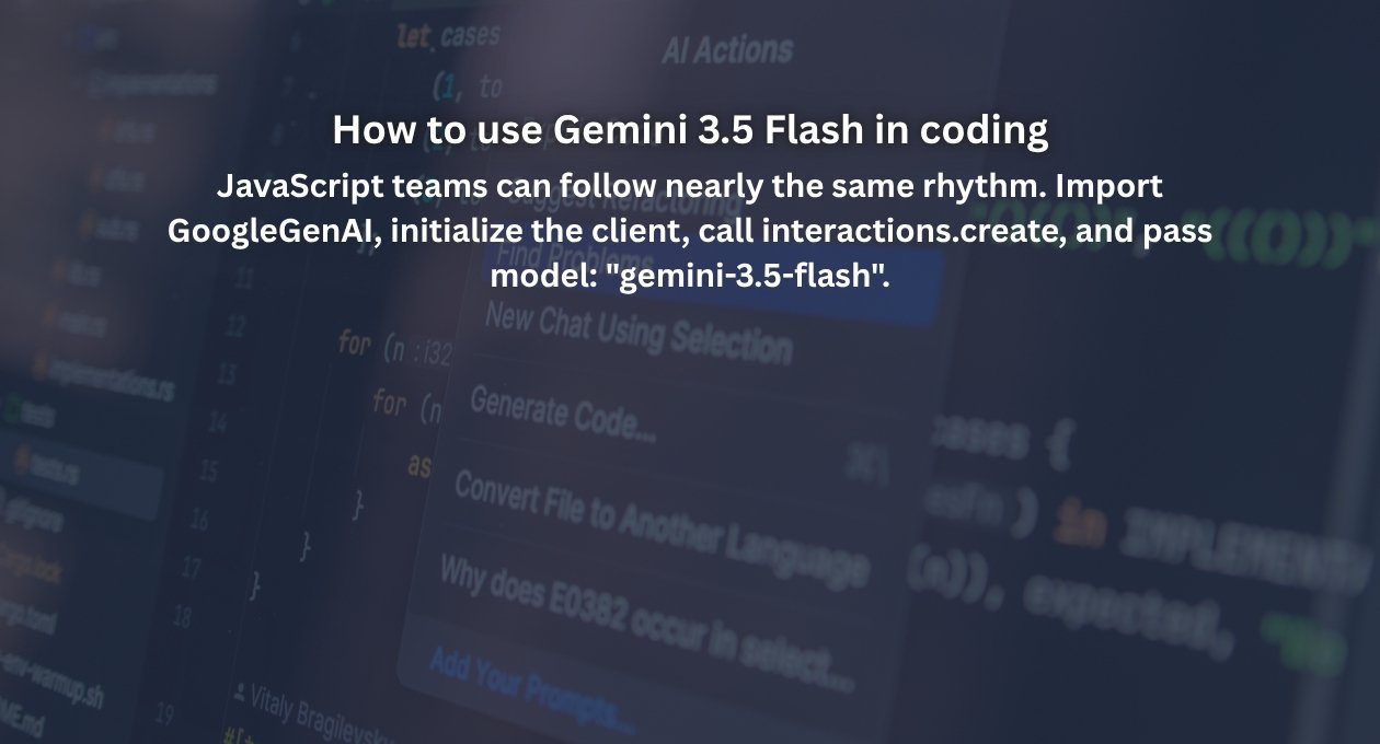 How to use Gemini 3.5 Flash in coding