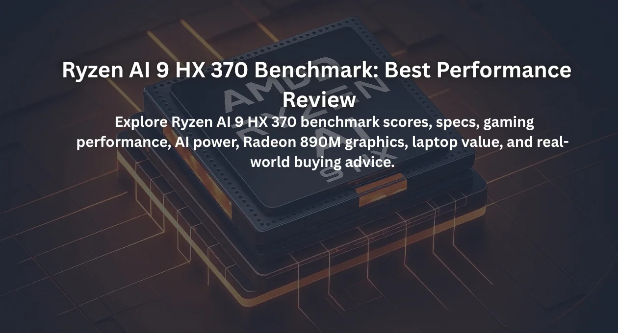 ryzen ai 9 hx 370 benchmark