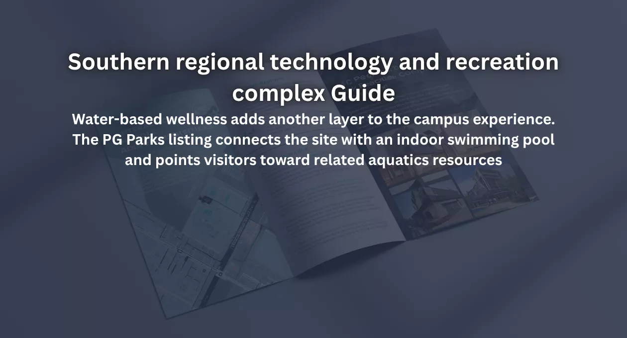 Southern regional technology and recreation complex Guide