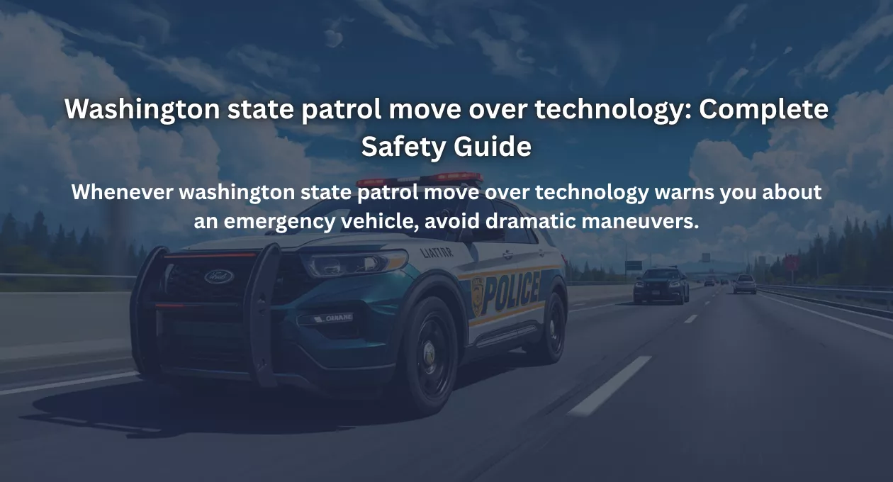 Washington state patrol move over technology Guide