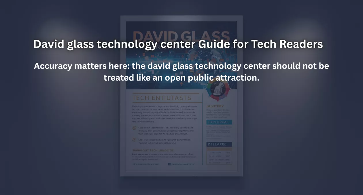 David glass technology center Guide for Tech Readers