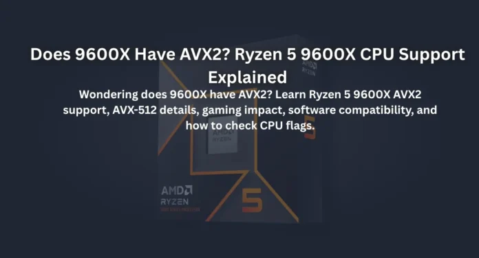 does 9600x have avx2